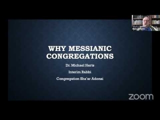 Why Messianic Congregations? Michael Herts