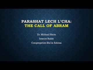 Lech L'cha The Call of Abram, Michael Herts