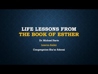 Life Lesson From The Book of Esther, Michael Herts